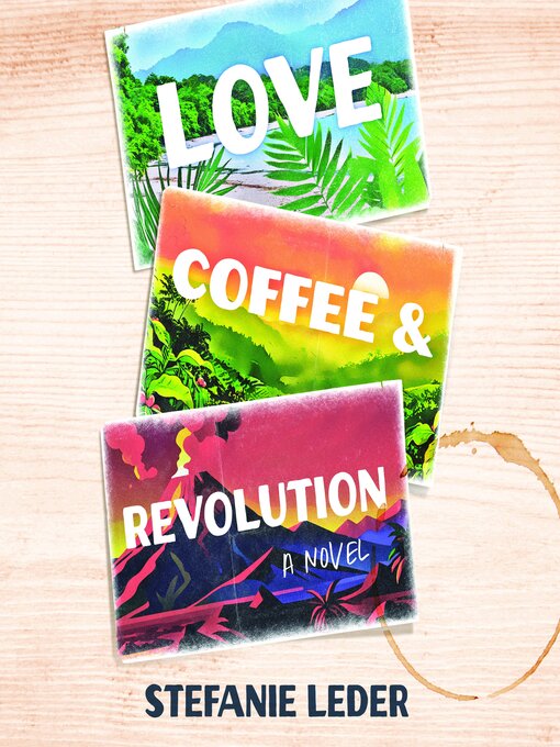 Title details for Love, Coffee, and Revolution by Stefanie Leder - Available